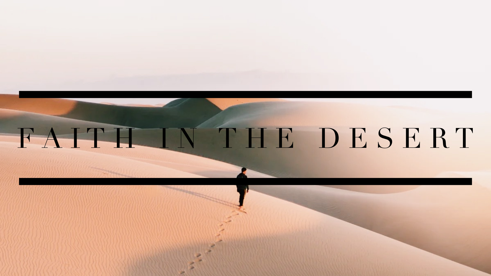 Faith in the Desert